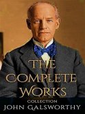 The Complete Works of John Galsworthy (eBook, ePUB)