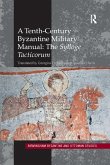 A Tenth-Century Byzantine Military Manual