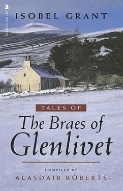 Tales of the Braes of Glenlivet - Grant, Isobel