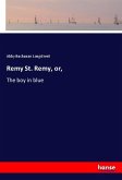 Remy St. Remy, or,