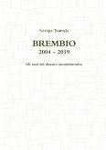 Brembio 2004 - 2019. Gli anni del disastro amministrativo