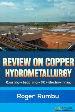 Review on Copper Hydrometallurgy - Rumbu, Roger
