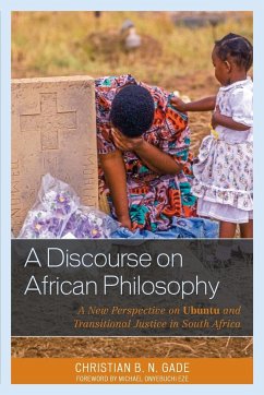 A Discourse on African Philosophy - Gade, Christian B. N.