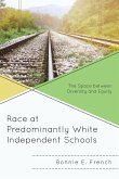 Race at Predominantly White Independent Schools