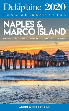 Naples & Marco Island - The Delaplaine 2020 Long Weekend Guide - Delaplaine, Andrew