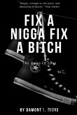 Fix A Nigga Fix A Bitch