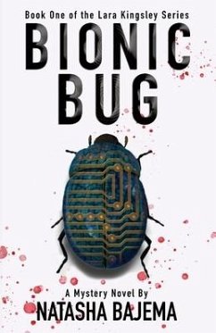 Bionic Bug: A Mystery Novel - Bajema, Natasha