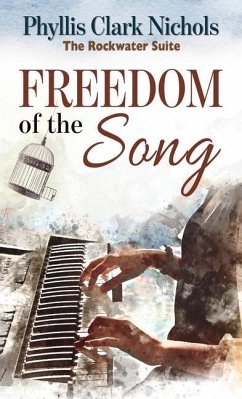 Freedom of the Song - Nichols, Phyllis Clark