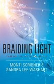 Braiding Light: Through the Eye of the Needle