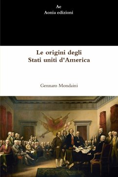 Le origini degli Stati uniti d'America - Mondaini, Gennaro