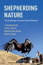 Shepherding Nature - Scott, J Michael; Wiens, John A; Horne, Beatrice Van; Goble, Dale D
