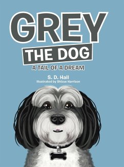 Grey the Dog - Hall, S. D.