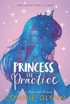 The Rosewood Chronicles #2: Princess in Practice - Glynn, Connie