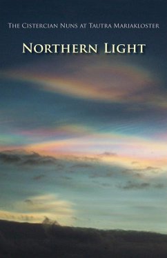 Northern Light - The Cistercian Nuns of Tautra Mariakloster