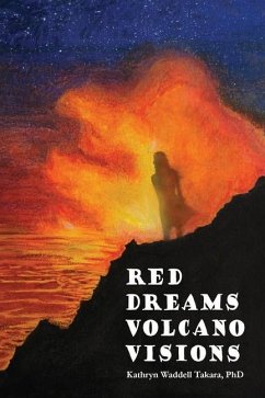 Red Dreams Volcano Visions - Llc, Pacific Raven Press Waddell