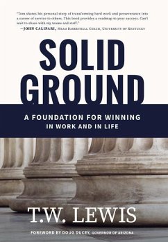 Solid Ground: A Foundation for Winning in Work and in Life - Lewis, T. W.