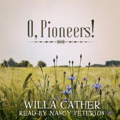 O, Pioneers! - Cather, Willa