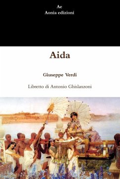 Aida - Verdi, Giuseppe; Ghislanzoni, Antonio