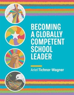 Becoming a Globally Competent School Leader - Tichnor-Wagner, Ariel