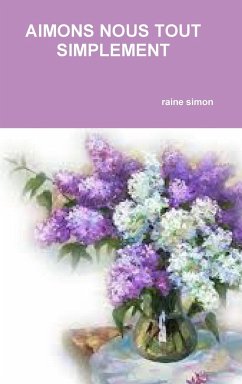 AIMONS NOUS TOUT SIMPLEMENT - Simon, Raine