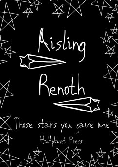 Those stars you gave me - Renoth, Aisling