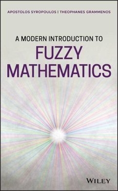 A Modern Introduction to Fuzzy Mathematics - Syropoulos, Apostolos; Grammenos, Theophanes