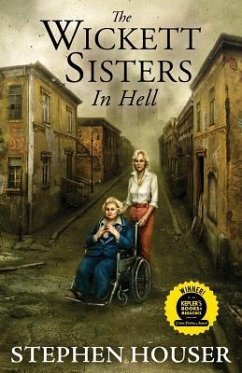 The Wickett Sisters in Hell - Houser, Stephen W.