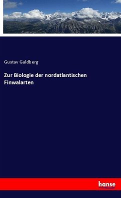 Zur Biologie der nordatlantischen Finwalarten - Guldberg, Gustav