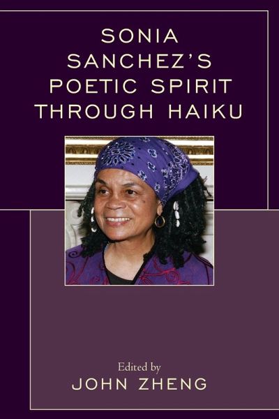 Sonia Sanchez's Poetic Spirit through Haiku Sonia Sanchez's Poetic Spirit through Haiku