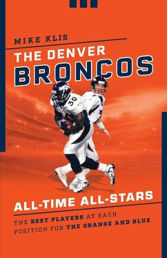 The Denver Broncos All-Time All-Stars - Klis, Mike