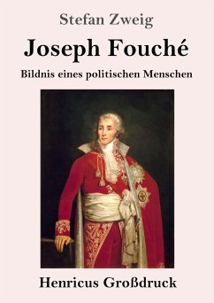 Joseph Fouché (Großdruck) - Zweig, Stefan