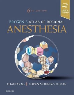 Brown's Atlas of Regional Anesthesia - Farag, Ehab; Mounir-Soliman, Loran