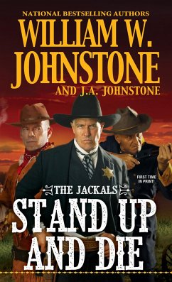 Stand Up and Die - Johnstone, William W.; Johnstone, J. A.