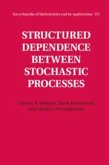 Structured Dependence Between Stochastic Processes