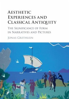 Aesthetic Experiences and Classical Antiquity - Grethlein, Jonas