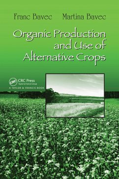 Organic Production and Use of Alternative Crops - Bavec, Franc; Bavec, Martina