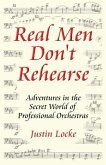 Real Men Don't Rehearse
