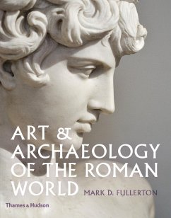Art & Archaeology of the Roman World - Fullerton, Mark D.
