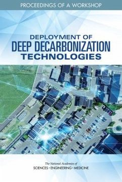 Deployment of Deep Decarbonization Technologies - National Academies of Sciences Engineering and Medicine; Division on Engineering and Physical Sciences; Board on Energy and Environmental Systems