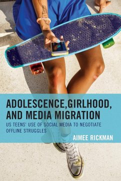 Adolescence, Girlhood, and Media Migration - Rickman, Aimee