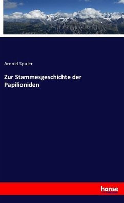 Zur Stammesgeschichte der Papilioniden - Spuler, Arnold