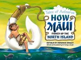 How Maui Fished Up the North Island: Tales from Aotearoa