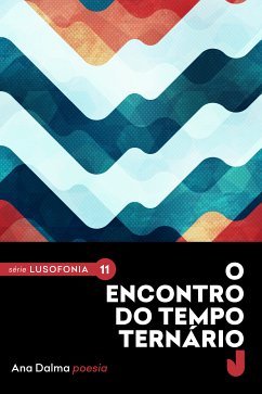 O encontro do tempo ternário (eBook, ePUB) - Dalma, Ana