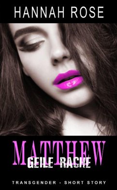 Matthew - Geile Rache (eBook, ePUB) - Rose, Hannah