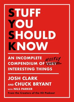 Stuff You Should Know (eBook, ePUB) - Clark, Josh; Bryant, Chuck