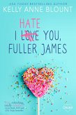 I Hate You, Fuller James (eBook, ePUB)