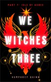 Isle of Ashes (We Witches Three, #7) (eBook, ePUB)