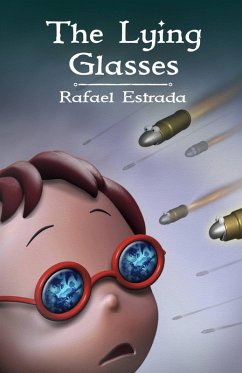 The Lying Glasses (eBook, ePUB) - Estrada, Rafael