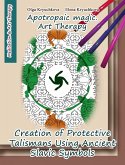 Creation of Protective Talismans Using Ancient Slavic Symbols. Apotropaic Magic. Art Therapy (eBook, ePUB)
