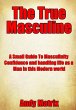 The True Masculine: A Small Guide To... - Bild 1